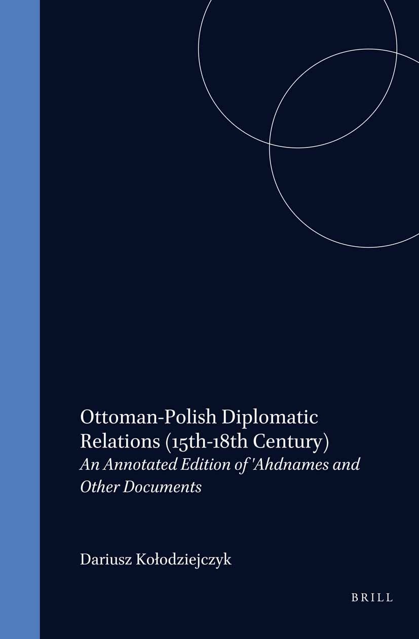 Book cover image for Ottoman-Polish Diplomatic Relations (15th-18th Century) ISBN: 9789004112803